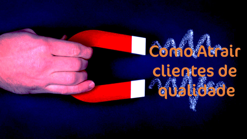 03 passos para atrair clientes de qualidade usando sua energia e essência 03 passos para atrair clientes de qualidade usando sua energia e essência